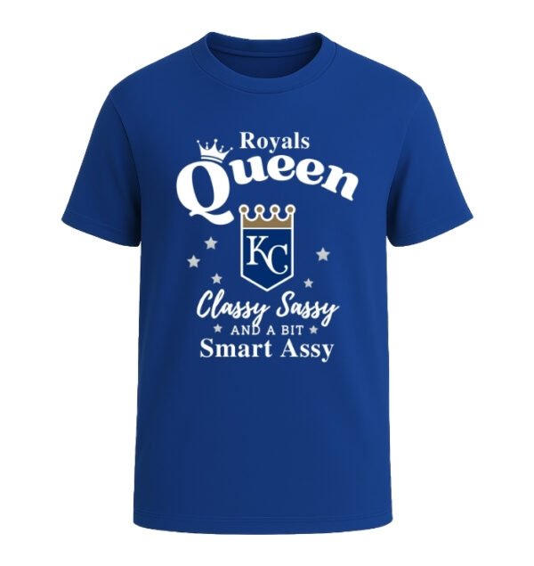 Kansas City Royals Queen Classy Sassy And A Bit Smart Assy
