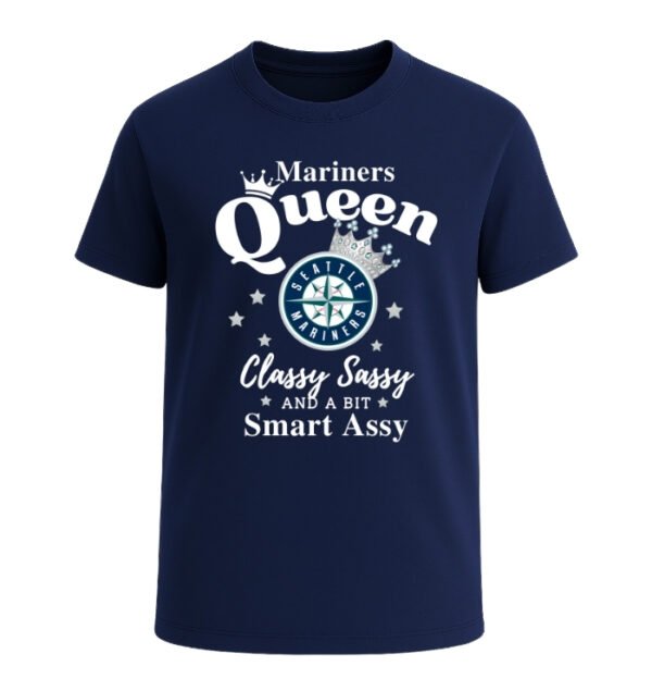 Seattle Mariners Queen Classy Sassy And A Bit Smart Assy