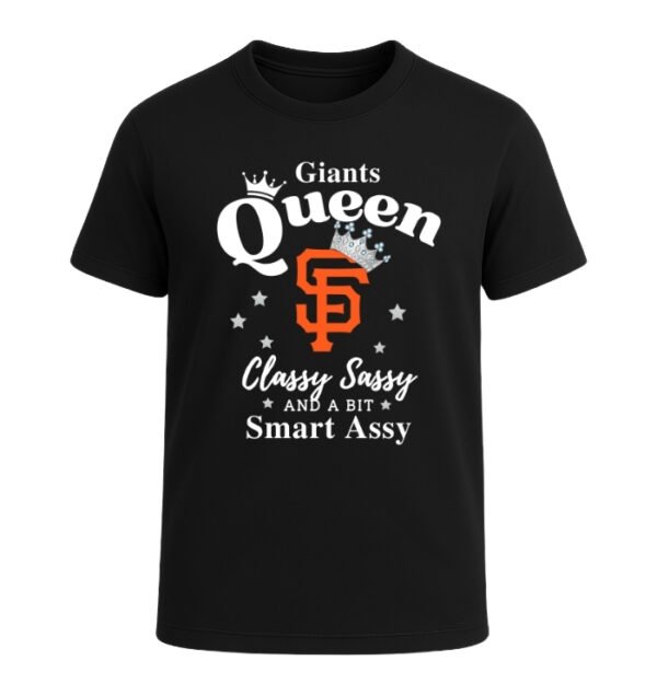San Francisco Giants Queen Classy Sassy And A Bit Smart Assy