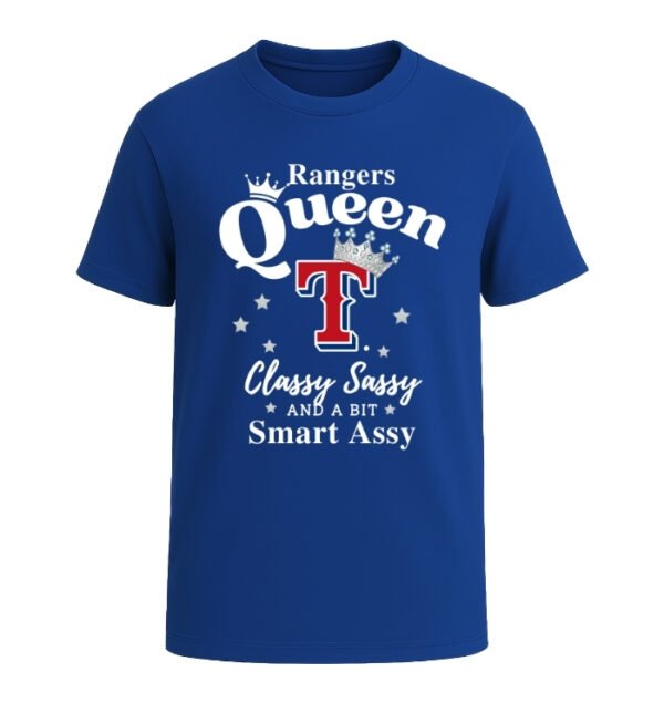 Texas Rangers Queen Classy Sassy And A Bit Smart Assy