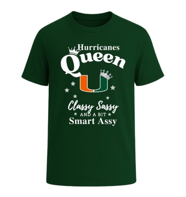 Miami Hurricanes Queen Classy Sassy And A Bit Smart Assy