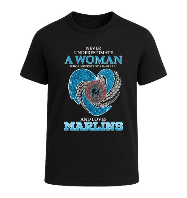 Never Underestimate A Woman Who Understands Baseball And Loves Miami Marlins