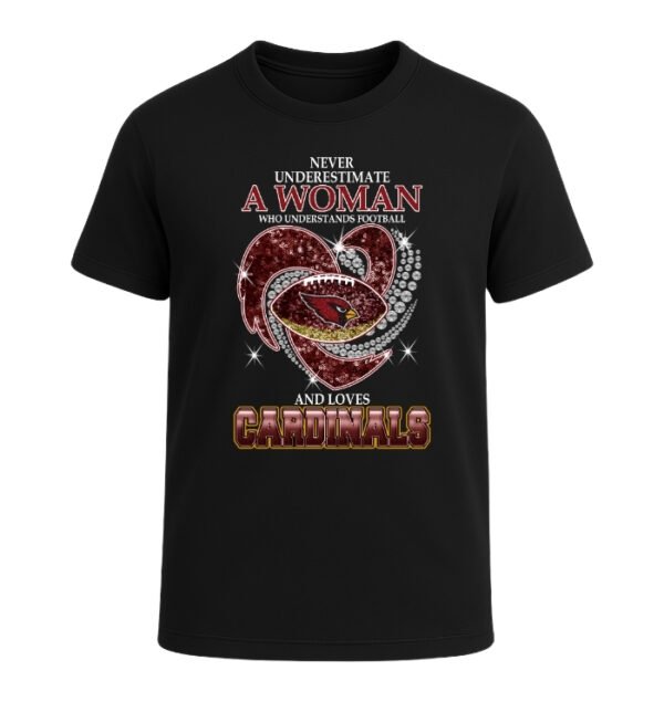 Never Underestimate A Woman Who Understands Football And Loves Arizona Cardinals