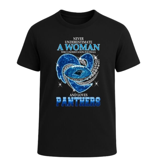 Never Underestimate A Woman Who Understands Football And Loves Carolina Panthers