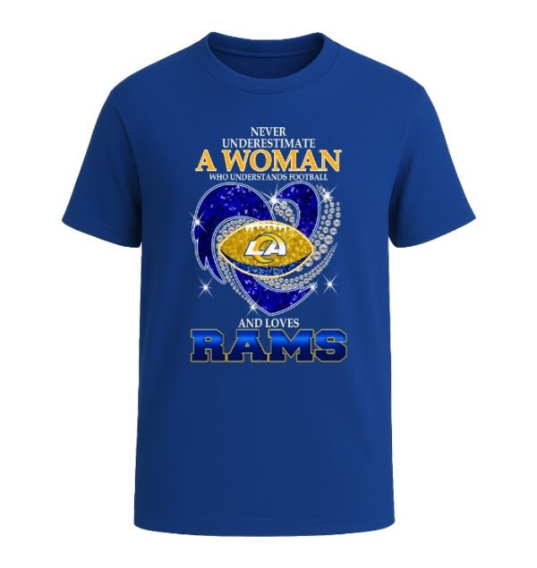Never Underestimate A Woman Who Understands Football And Loves Los Angeles Rams