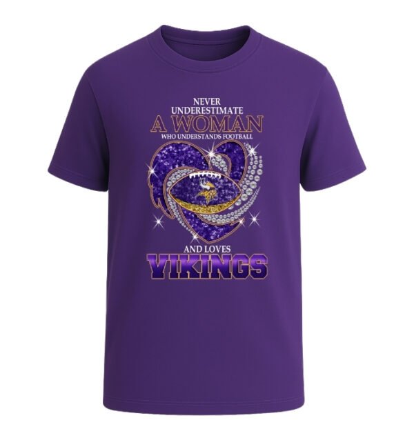 Never Underestimate A Woman Who Understands Football And Loves Minnesota Vikings