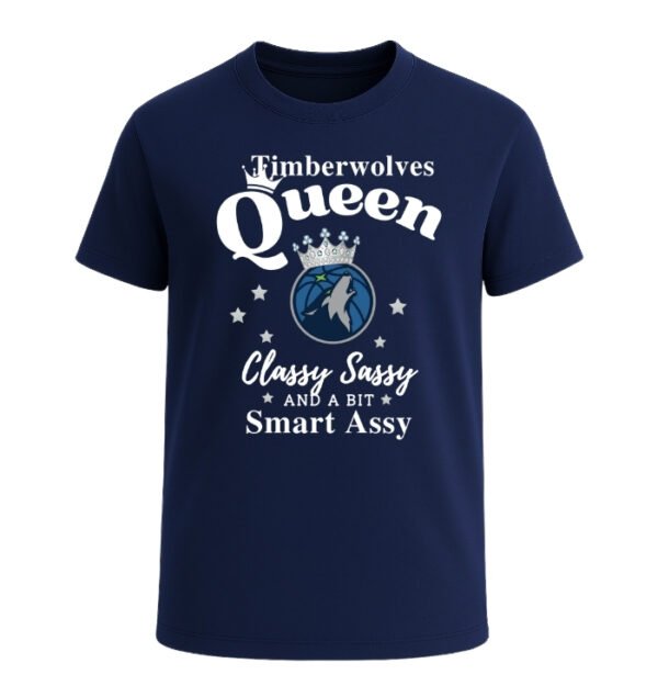 Minnesota Timberwolves Queen Classy Sassy And A Bit Smart Assy