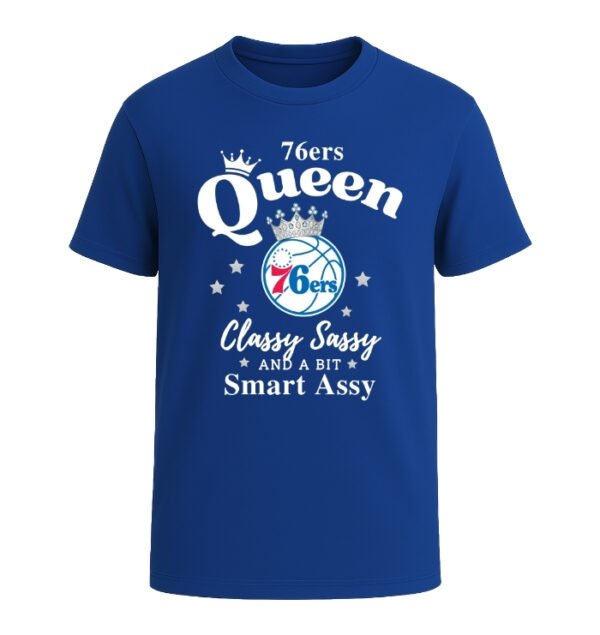 Philadelphia 76ers Queen Classy Sassy And A Bit Smart Assy