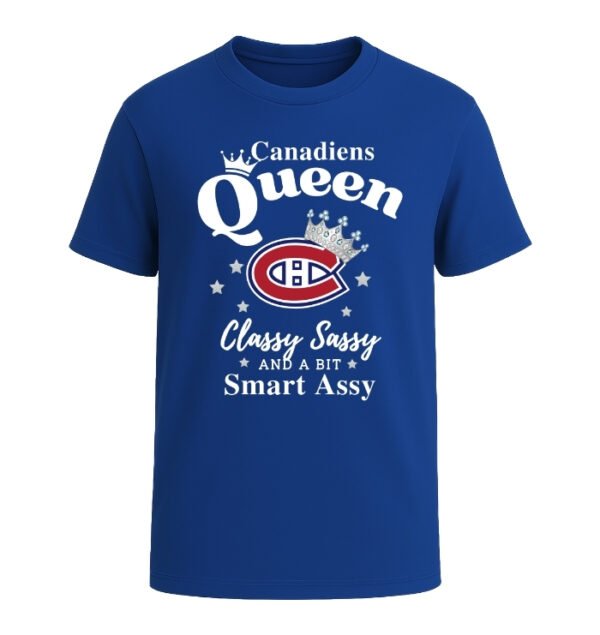 Montreal Canadiens Queen Classy Sassy And A Bit Smart Assy