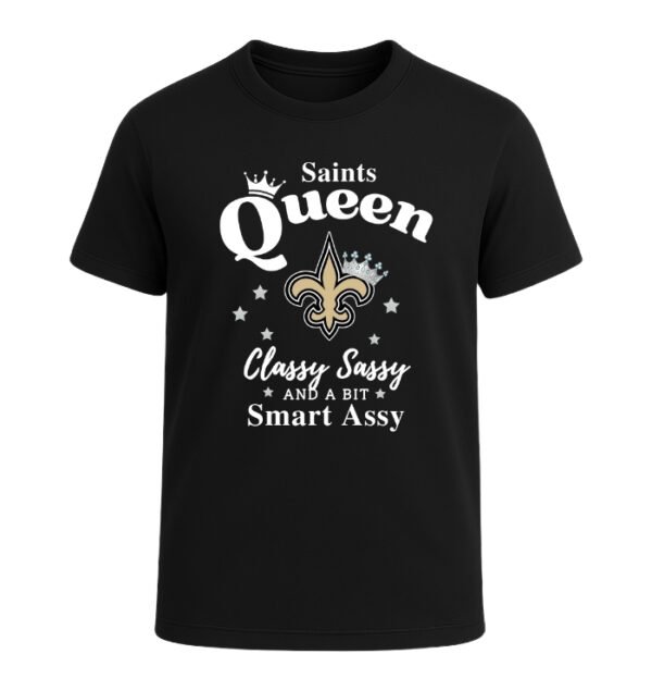 New Orleans Saints Queen Classy Sassy And A Bit Smart Assy