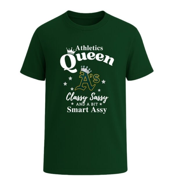 Oakland Athletics Queen Classy Sassy And A Bit Smart Assy