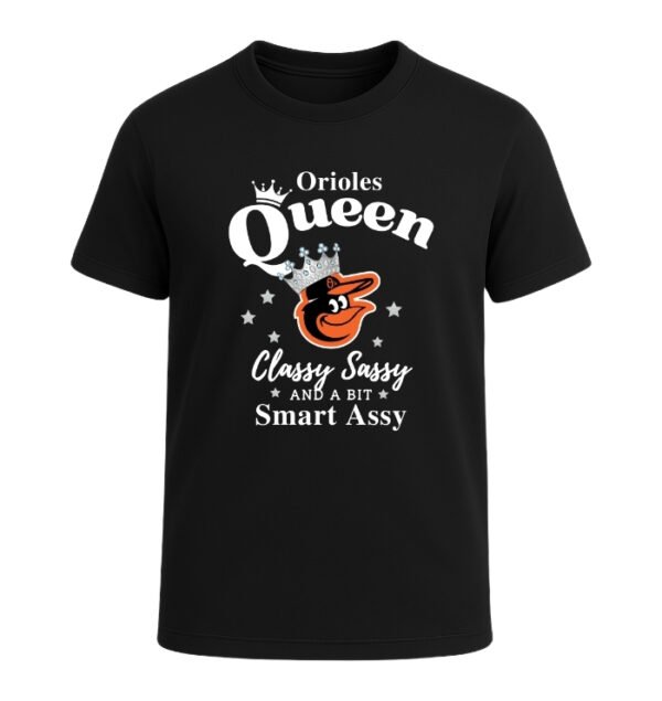 Baltimore Orioles Queen Classy Sassy And A Bit Smart Assy