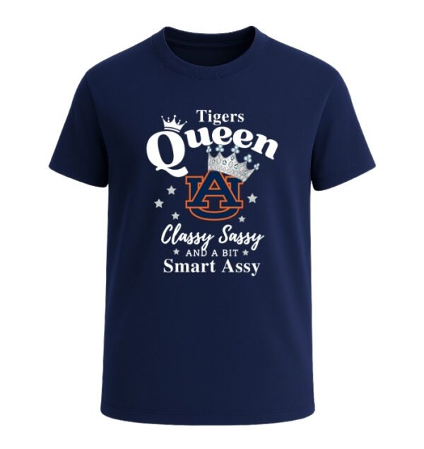 Auburn Tigers Queen Classy Sassy And A Bit Smart Assy