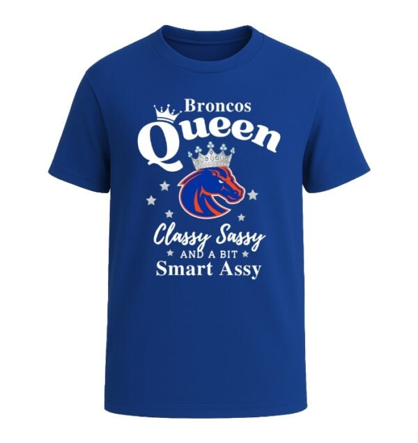 Boise State Broncos Queen Classy Sassy And A Bit Smart Assy