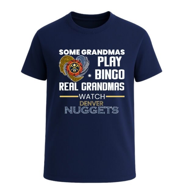 Some Grandmas Play Bingo Real Grandmas Watch Denver Nuggets