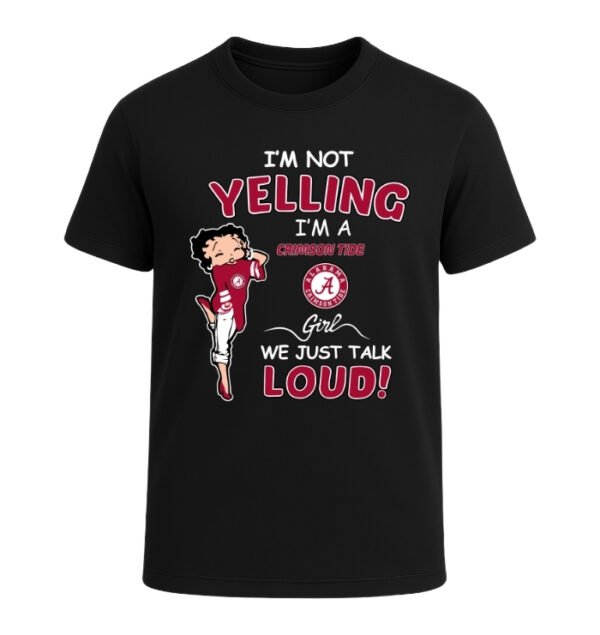 Alabama Crimson Tide girl, We Just Talk Loud!