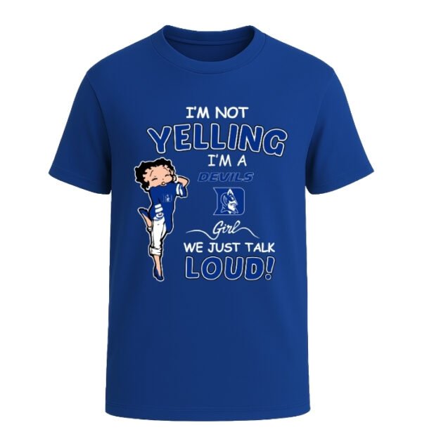 Duke Blue Devils girl, We Just Talk Loud!