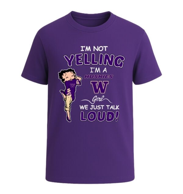 Washington Huskies girl, We Just Talk Loud!