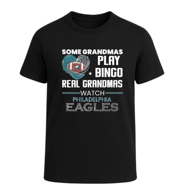 Some Grandmas Play Bingo Real Grandmas Watch Philadelphia Eagles