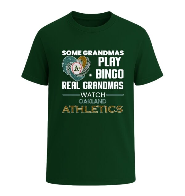Some Grandmas Play Bingo Real Grandmas Watch Oakland Athletics
