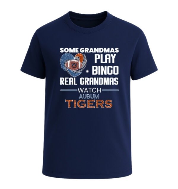 Some Grandmas Play Bingo Real Grandmas Watch Auburn Tigers