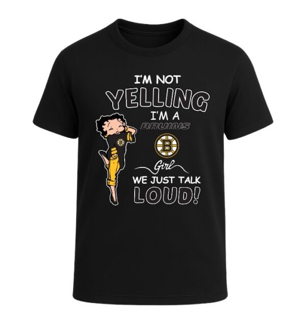 Boston Bruins girl, We Just Talk Loud!