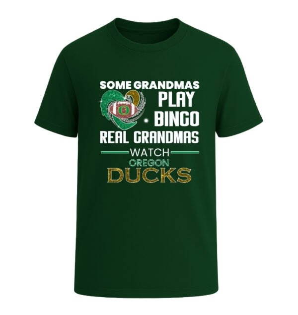 Some Grandmas Play Bingo Real Grandmas Watch Oregon Ducks