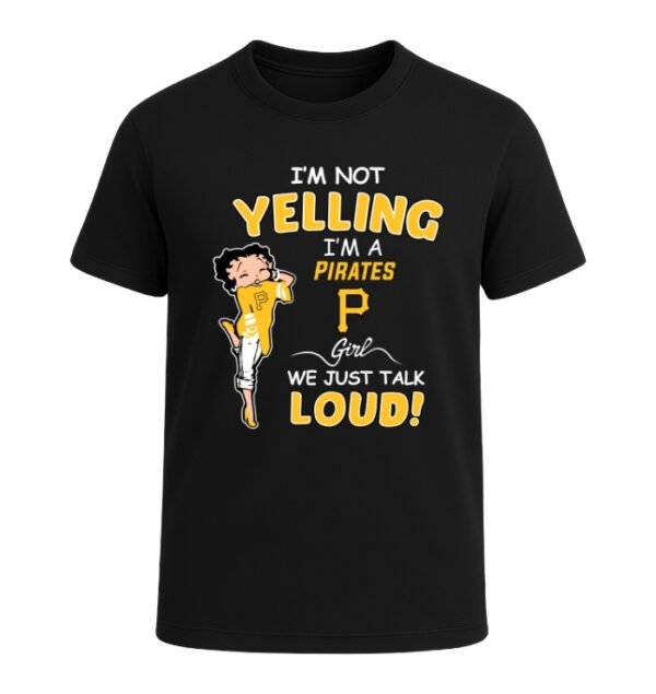 Pittsburgh Pirates girl, We Just Talk Loud!