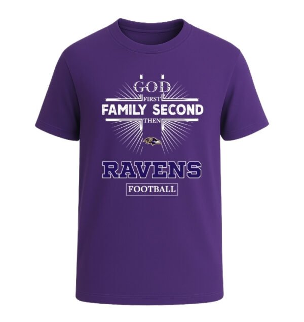 God First, Family Second Then Baltimore Ravens