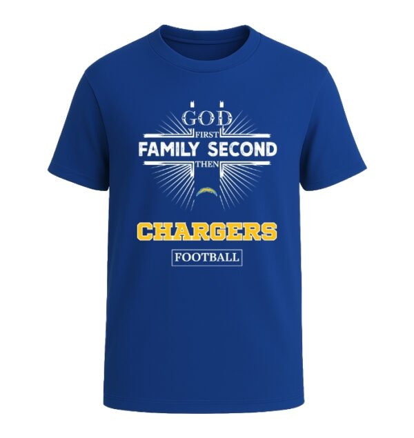 God First, Family Second Then Los Angeles Chargers