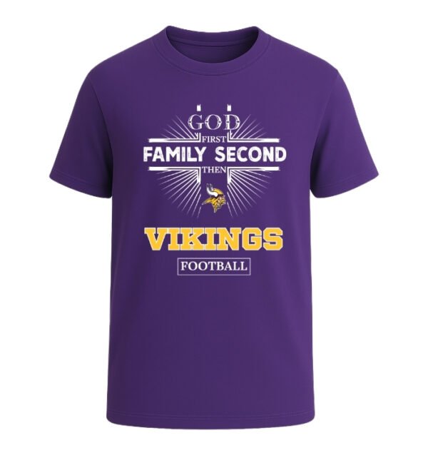 God First, Family Second Then Minnesota Vikings