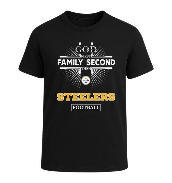 God First, Family Second Then Pittsburgh Steelers