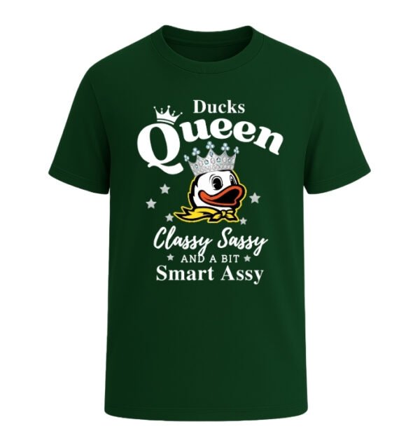 Oregon Ducks Queen Classy Sassy And A Bit Smart Assy