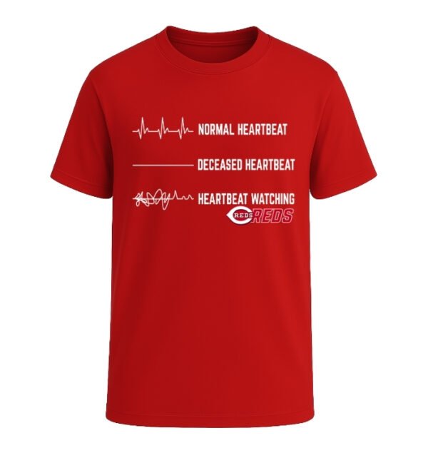 Heartbeat watching Cincinnati Reds