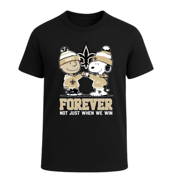 New Orleans Saints Forever Not Just When We Win