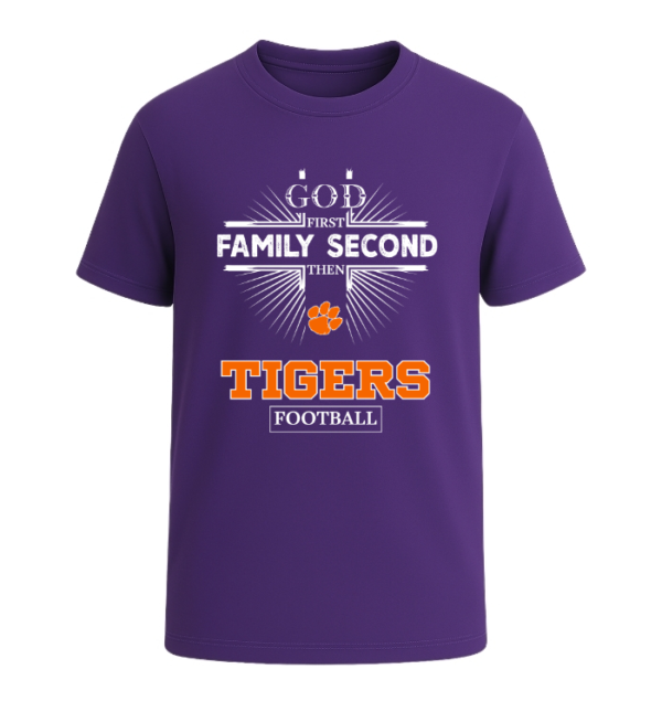 God First, Family Second Then Clemson Tigers