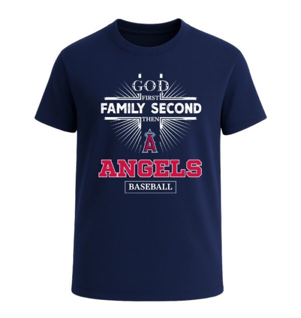 God First, Family Second Then Los Angeles Angels