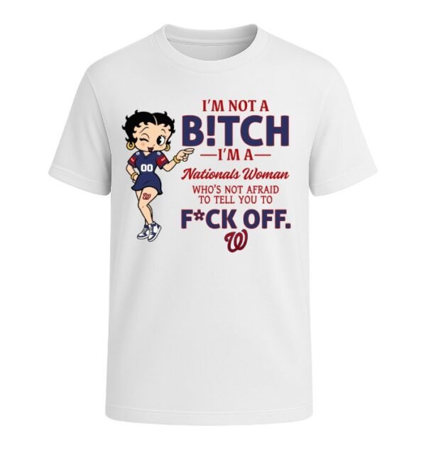 I'm not a Bitch I'm a Nationals Woman