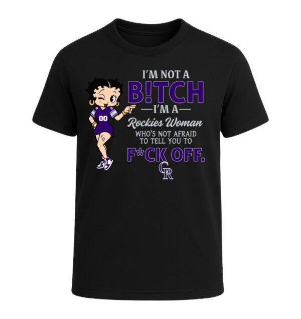 I'm not a Bitch I'm a Rockies Woman