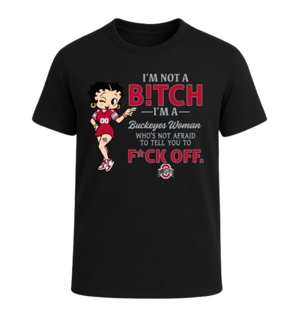 I'm not a Bitch i'm a Buckeyes Woman