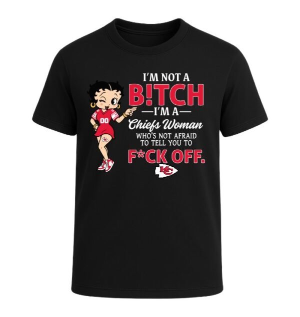 I'm not a Bitch I'm a Chiefs Woman