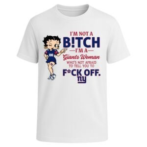 I'm not a Bitch I'm a Giants Woman