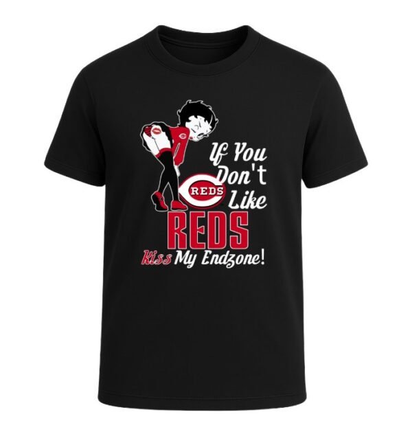If You Don't Like Cincinnati Reds, Kiss My Endzone!