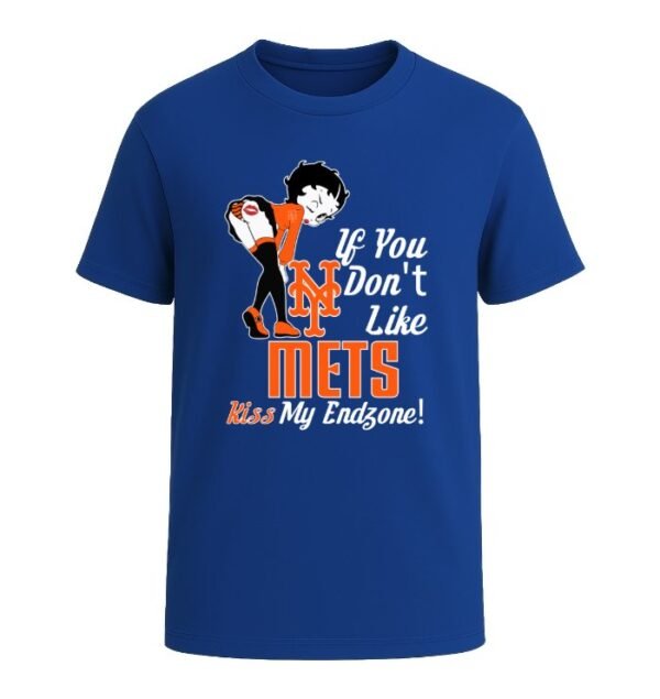 If You Don't Like New York Mets, Kiss My Endzone!