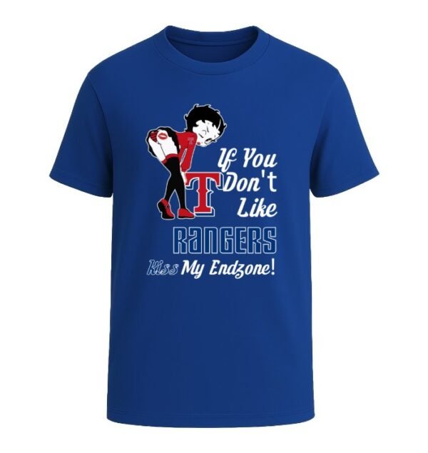 If You Don't Like Texas Rangers, Kiss My Endzone!
