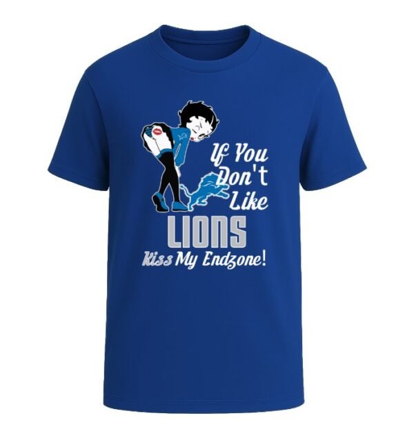 If You Don't Like Detroit Lions, Kiss My Endzone!