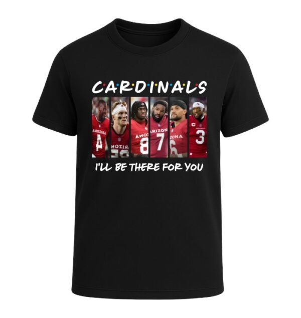 Arizona Cardinals I'LL BE THERE FOR YOU