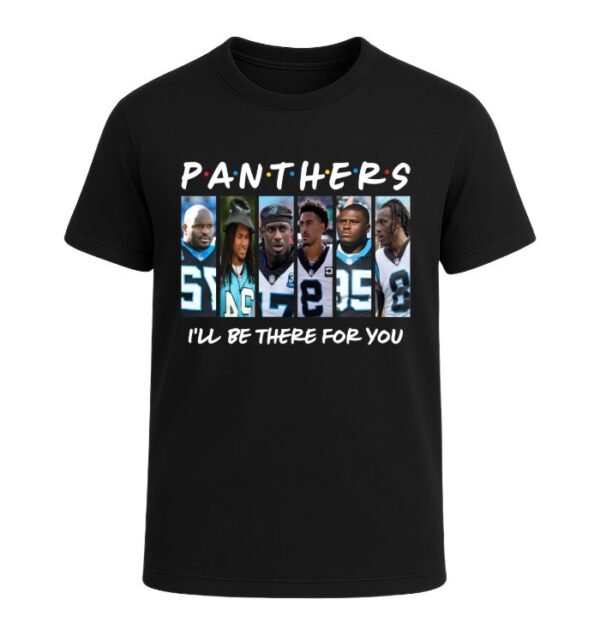 Carolina Panthers I'LL BE THERE FOR YOU