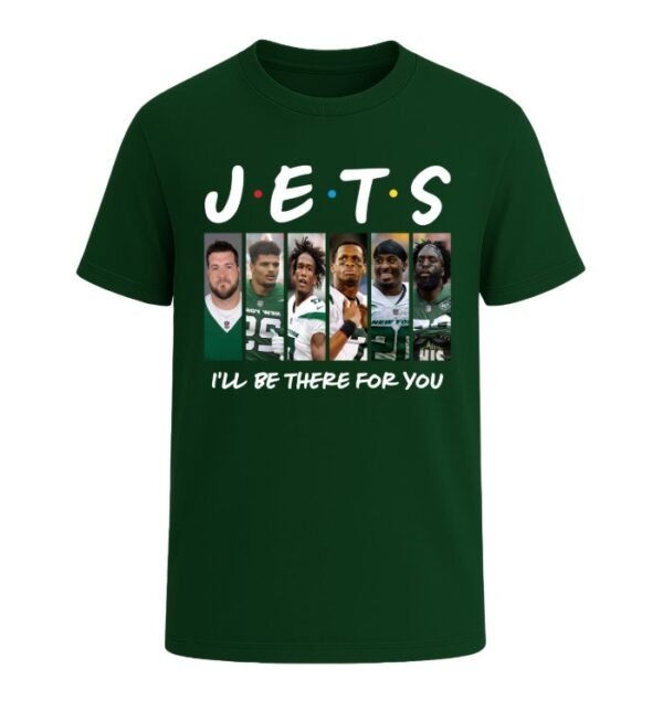 New York Jets I'LL BE THERE FOR YOU