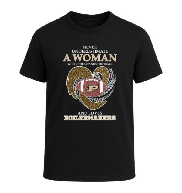 Never Underestimate A Woman Who Understands Football And Loves Purdue Boilermakers